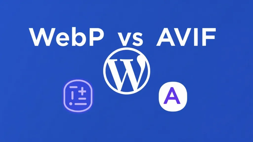 WebP vs AVIF: Which Format Wins for WordPress?
